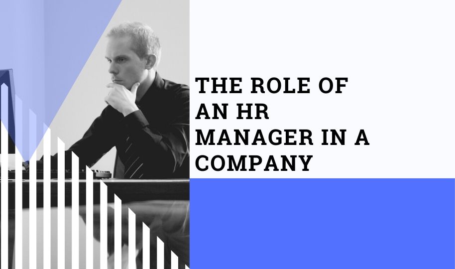 The Role of an HR Manager in a Company
